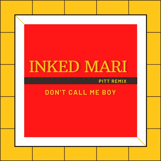 Don't Call Me Boy - Remix