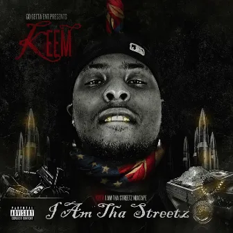 I Am tha Streetz by KEEM!