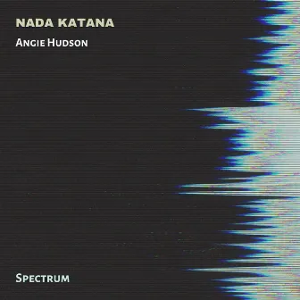 Spectrum by NADA KATANA