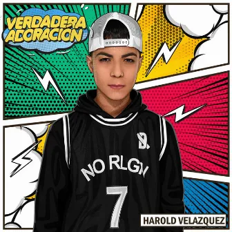 Verdadera Adoración by Harold Velazquez