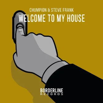 Welcome to My House by Steve Frank