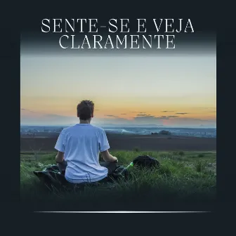 Sente-se e Veja Claramente by Ruído Ambiente