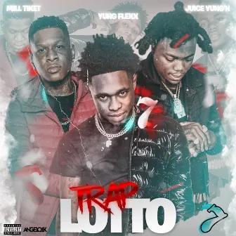 Trap Lotto by Yung Flexx