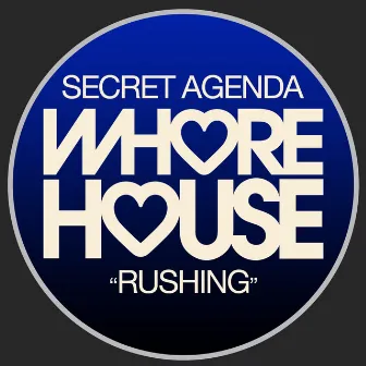 Rushing by Secret Agenda