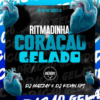 RITMADINHA CORAÇÃO GELADO by DJ MAZZAY