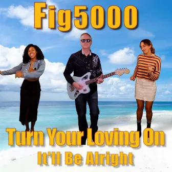 Turn Your Loving on It'll Be Alright by Fig5000