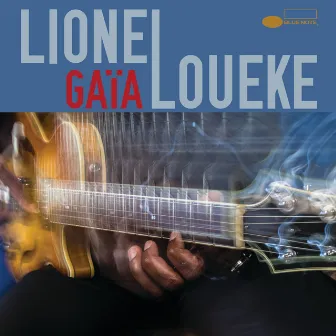 GAÏA by Lionel Loueke