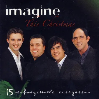 This Christmas - 15 Unforgettable Evergreens by Imagine