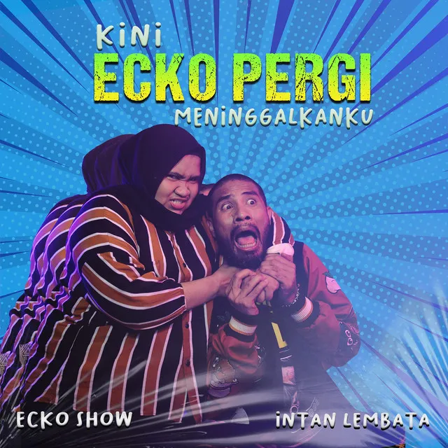 Kini Ecko Pergi Meninggalkanku