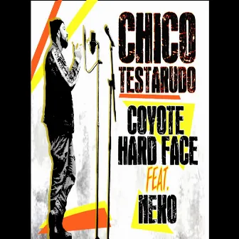 Chico Testarudo by Coyote Hard Face