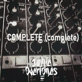 COMPLETE (complete) by Junkie Overtones