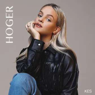 Hoger by Kes