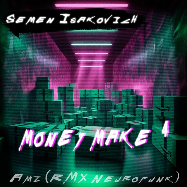 Money Make 4 Amz (Neuropunk Remix)