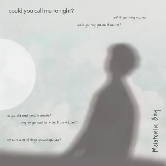 could you call me tonight? by melatonin boy