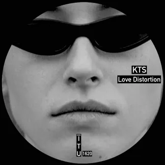 Love Distortion by KTS