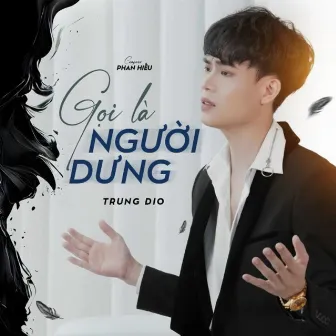 Gọi Là Người Dưng by Trung DIO