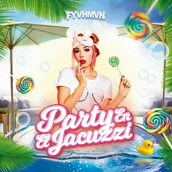 Party En El Jacuzzi by FYVHMVN