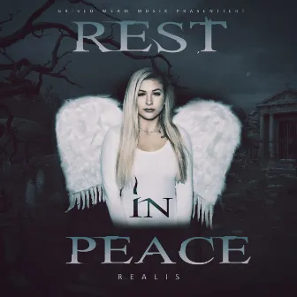 Rest in Peace by REALIS