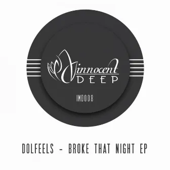 Broke That Night EP by Dolfeels