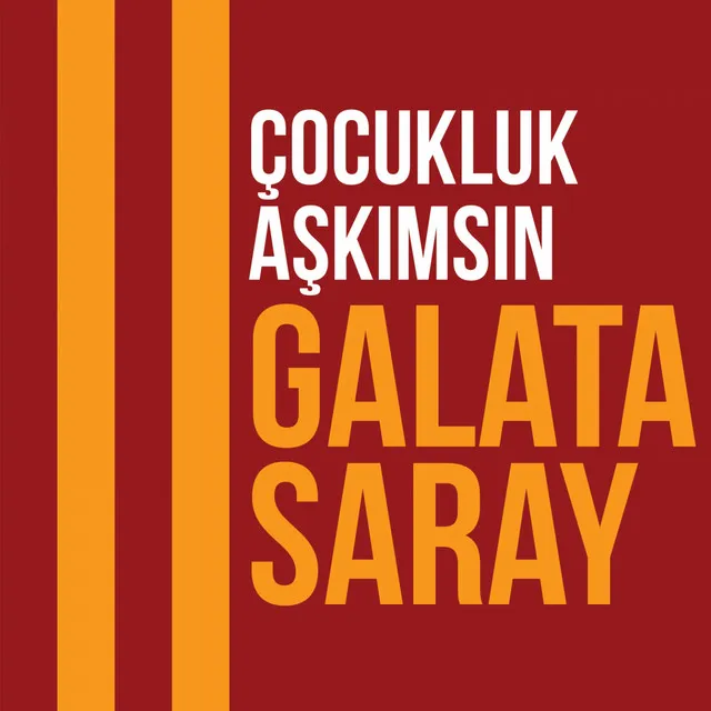 Çocukluk Aşkımsın Galatasaray