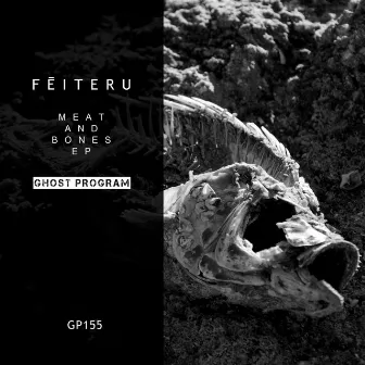 Meat And Bones EP by Fēiteru