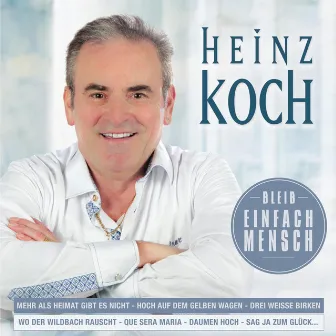 Bleib einfach Mensch by Heinz Koch