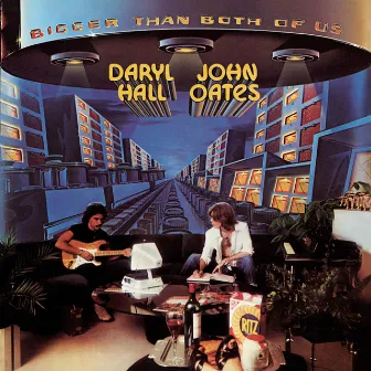 Bigger Than Both Of Us by Daryl Hall & John Oates