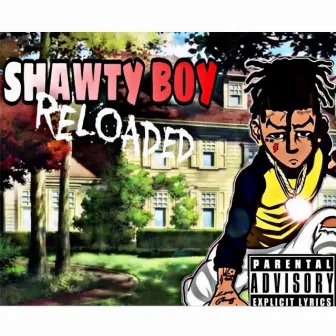 Reloaded by Shawty Boy