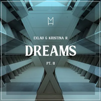 Dreams Pt. II by Kristina R