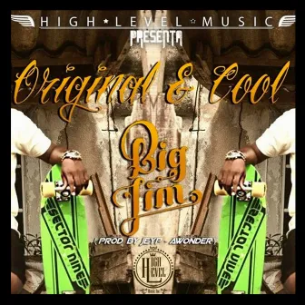 Og & Cool by Big Jim