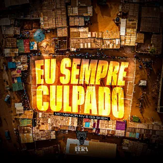 Eu Sempre Culpado by MC MENOR NV