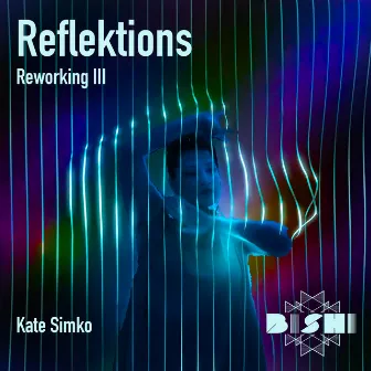 Reflektions (Reworking III) by Kate Simko