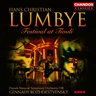 Lumbye: Festival at Tivoli by Hans Christian Lumbye