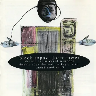 Joan Tower: Black Topaz by Joan Tower