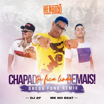 Chapada Tu Fica Linda Demais (Remix) by Henrico