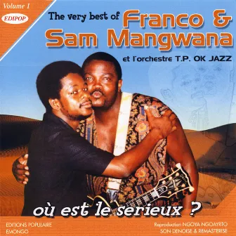 The Very Best of Franco & Sam Mangwana Vol. 1: Où Est Le Serieux? by Sam Mangwana