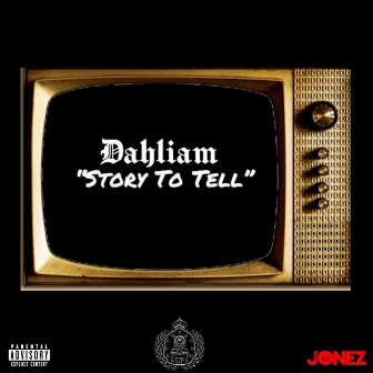 Story To Tell by Dahliam