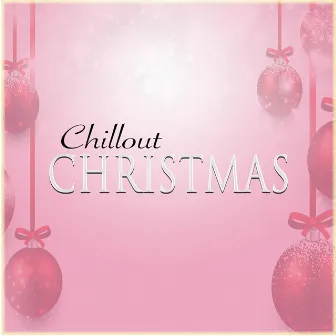 Chillout Christmas by Unknown Artist