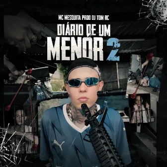 Diario de um Menor 2 by Mc Mesquita