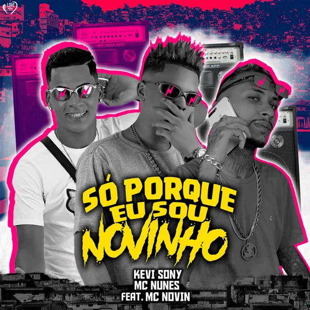 Só Porque Eu Sou Novinho (feat. MC Novin)