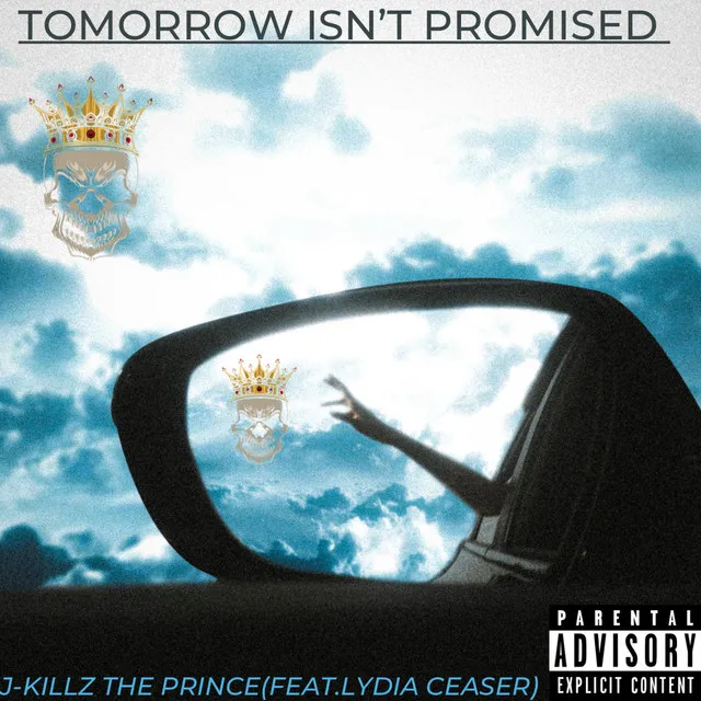 Tomorrow Isn't Promised