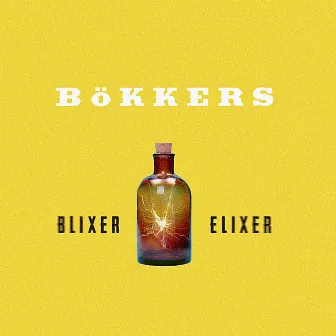 Blixer Elixer by Bökkers