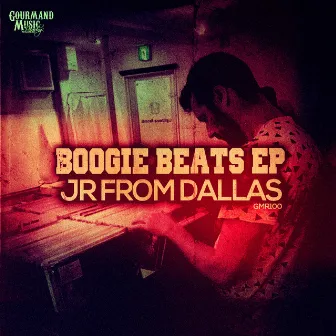 Boogie Beats EP by JR From Dallas