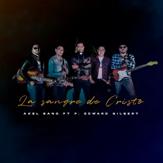 La sangre de Cristo by Axel Band