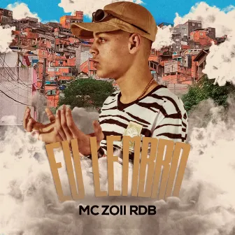 Eu Lembro by Mc Zoii Rdb