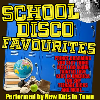 School Disco Favourites by New Kids In Town