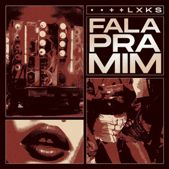 Fala Pra Mim by LXKS