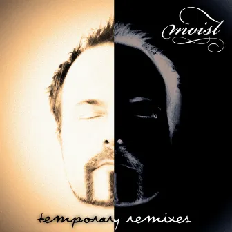 Temporary Remixes by Moist