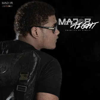 Aight by Major