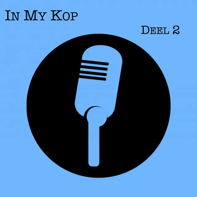 In My Kop (Deel 2)